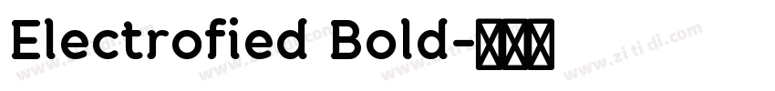 Electrofied Bold字体转换